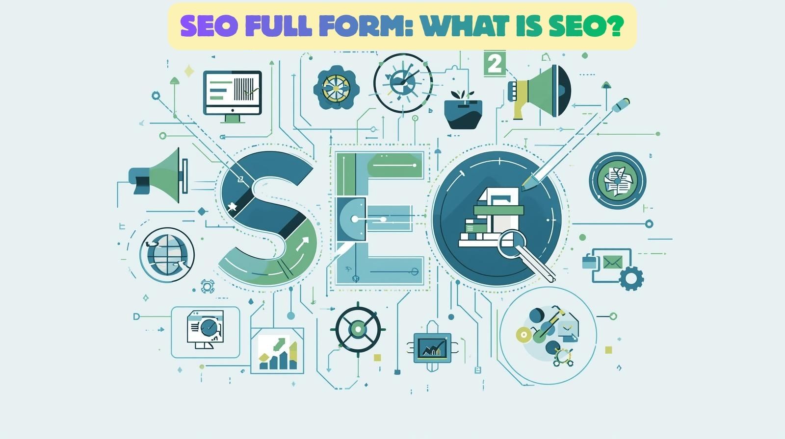 SEO Full Form: SEO का फुल फॉर्म क्या है? SEO क्या होता है?