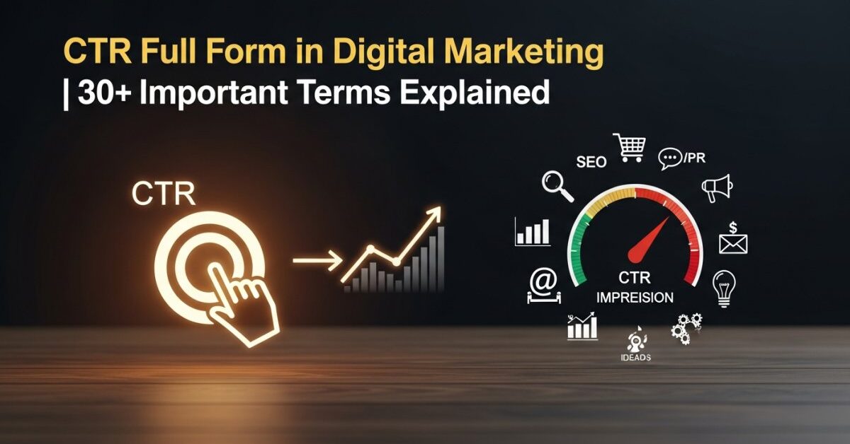 CTR Full Form in Digital Marketing | 30+ Important Terms Explained