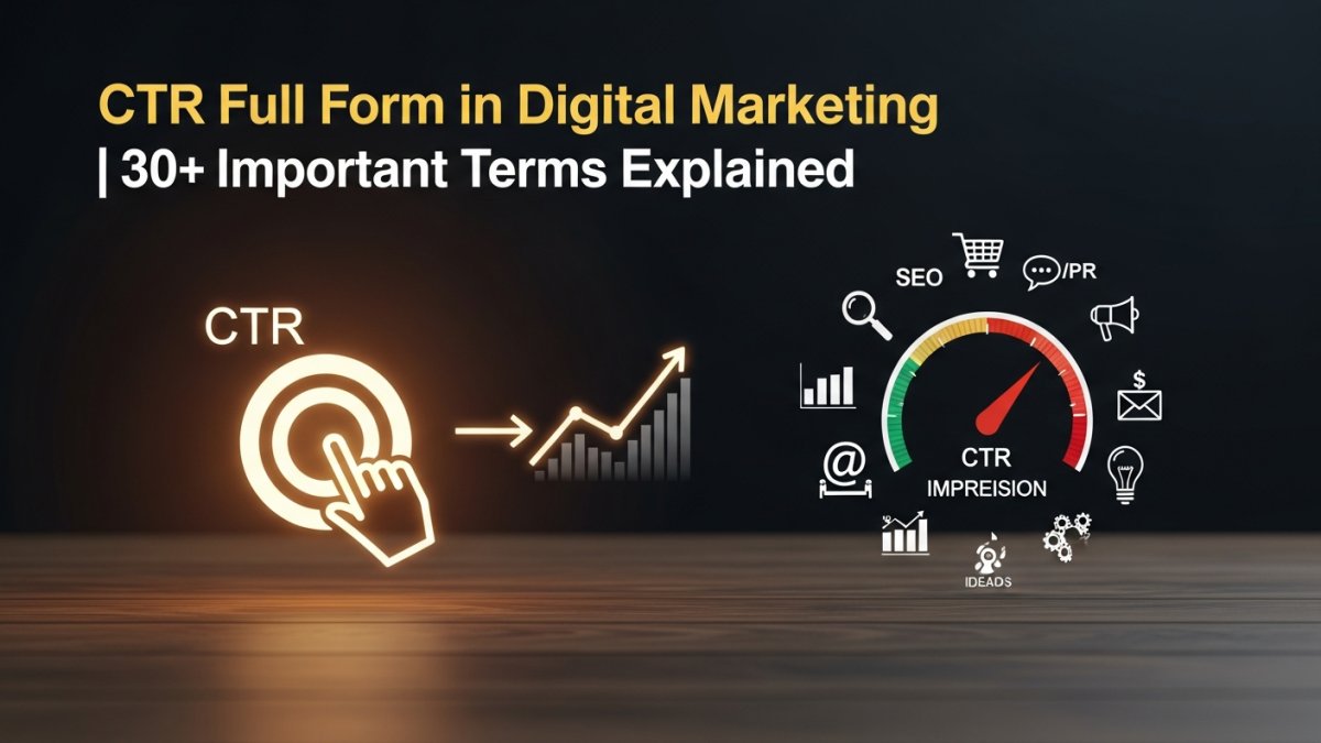 CTR Full Form in Digital Marketing | 30+ Important Terms Explained